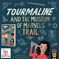 ‘Tourmaline and the Museum of Marvels’ Trail